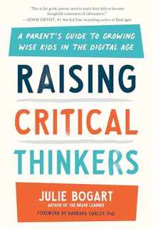 9780593192283-0593192281-Raising Critical Thinkers: A Parent's Guide to Growing Wise Kids in the Digital Age