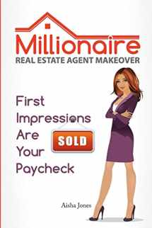 9781495486692-1495486699-Millionaire Real Estate Agent Makeover: First Impressions Are Your Paycheck