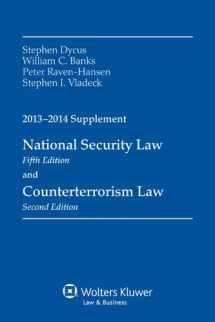 9781454841005-1454841001-National Security Law & Counterterrorism Law 2013-2014 Supplement