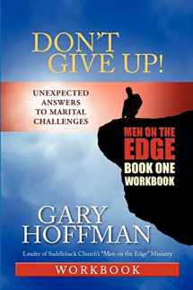 9781453653135-1453653139-Don't Give Up! Workbook One: Men on the Edge