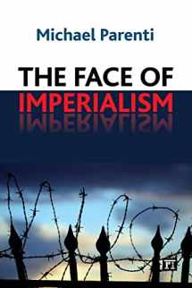 9781594519185-1594519188-Face of Imperialism: Responsibility-Taking in the Political World