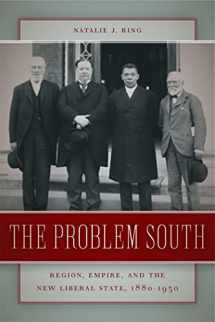 9780820342603-0820342602-The Problem South: Region, Empire, and the New Liberal State, 1880-1930 (Politics and Culture in the Twentieth-Century South Ser.)