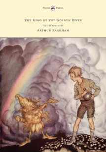 9781447477891-1447477898-The King of the Golden River - Illustrated by Arthur Rackham