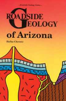 9780878421473-0878421475-Roadside Geology of Arizona