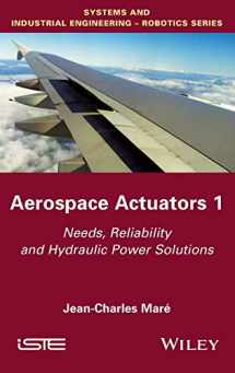 9781848219410-1848219415-Aerospace Actuators 1: Needs, Reliability and Hydraulic Power Solutions (Systems and Industrial Engineering-robotics)