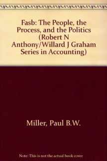 9780256062656-025606265X-The FASB: The People, the Process, and the Politics (Robert N Anthony/Willard J Graham Series in Accounting)