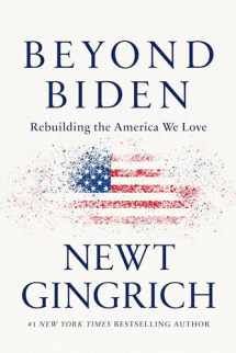 9781546000259-1546000259-Beyond Biden: Rebuilding the America We Love