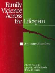 9780761907077-0761907076-Family Violence across the Lifespan: An Introduction