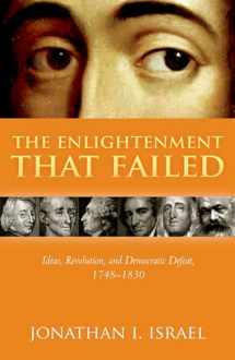 9780198738404-0198738404-The Enlightenment That Failed: Ideas, Revolution, and Democratic Defeat, 1748-1830