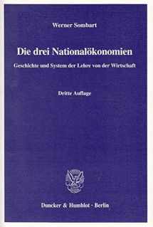 9783428109166-3428109163-Die Drei Nationalokonomien: Geschichte Und System Der Lehre Von Der Wirtschaft (German Edition)