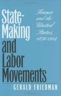 9780801423253-0801423252-State-Making and Labor Movements: France and the United States, 1876-1914