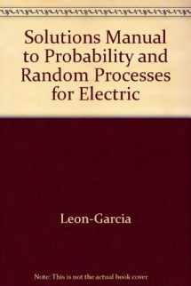 9780201129076-0201129078-Solutions Manual to Probability and Random Processes for Electrical Engineering (Addison-Wesley series in electrical and computer engineering)