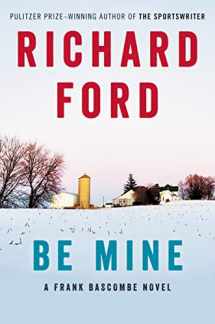 9780061692086-0061692085-Be Mine: A Frank Bascombe Novel