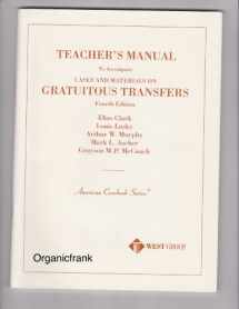 9780314241276-0314241272-Teacher's Manual to Accompany Cases and Materials on Gratuitous Transfers, 4th Edition
