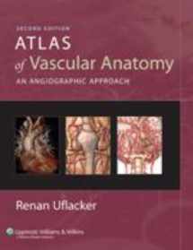 9780781760812-078176081X-Atlas of Vascular Anatomy: An Angiographic Approach