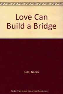 9780517175866-051717586X-Love Can Build a Bridge