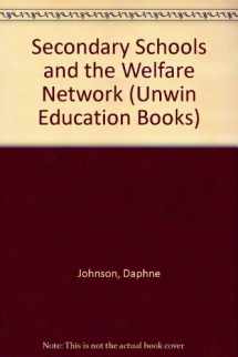 9780043710715-0043710719-Secondary Schools and the Welfare Network (Unwin Education Books)