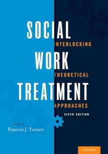9780190239596-019023959X-Social Work Treatment: Interlocking Theoretical Approaches