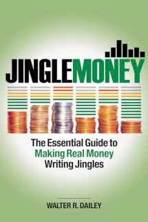9781495092213-1495092216-JingleMoney: The Essential Guide to Making Real Money Writing Jingles
