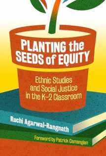 9780807763582-0807763586-Planting the Seeds of Equity: Ethnic Studies and Social Justice in the K–2 Classroom