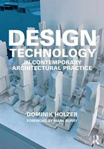9781138624542-1138624543-Design Technology in Contemporary Architectural Practice