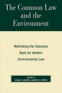 9780847697090-0847697096-The Common Law and the Environment: Rethinking the Statutory Basis for Modern Environmental Law (The Political Economy Forum)