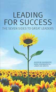 9780230537156-0230537154-Leading for Success: The Seven Sides to Great Leaders