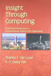 9780898716917-0898716918-Insight Through Computing: A MATLAB Introduction to Computational Science and Engineering