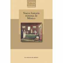 9786076281727-6076281723-Nueva historia minima de México