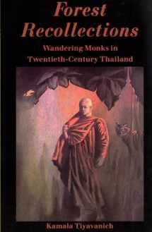 9780824817817-0824817818-Forest Recollections: Wandering Monks in Twentieth-Century Thailand