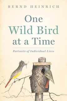 9780544387638-0544387635-One Wild Bird At A Time: Portraits of Individual Lives