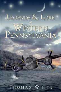 9781596297319-159629731X-Legends & Lore of Western Pennsylvania (American Legends)