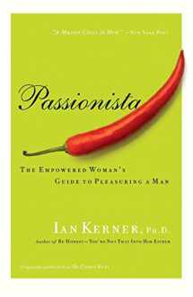 9780060834395-0060834390-Passionista: The Empowered Woman's Guide to Pleasuring a Man (Kerner)