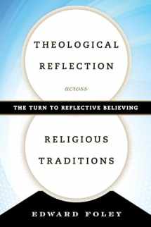 9781442247192-1442247193-Theological Reflection across Religious Traditions: The Turn to Reflective Believing