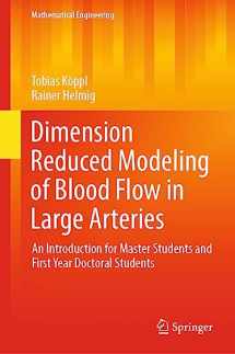 9783031330865-3031330862-Dimension Reduced Modeling of Blood Flow in Large Arteries: An Introduction for Master Students and First Year Doctoral Students (Mathematical Engineering)