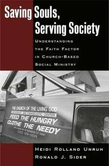 9780195161557-0195161556-Saving Souls, Serving Society: Understanding the Faith Factor in Church-Based Social Ministry