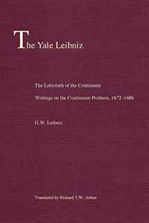 9780300205053-0300205058-The Labyrinth of the Continuum: Writings on the Continuum Problem, 1672-1686 (The Yale Leibniz Series)