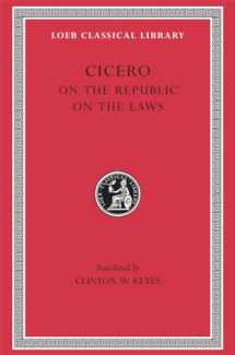 9780674992351-0674992350-Cicero: De re Publica (On the Republic) , De Legibus (On the Laws) (Loeb Classical Library No. 213)