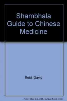 9780877731412-0877731411-Shambhala Guide to Chinese Medicine