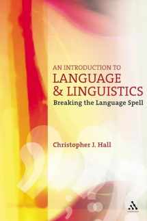 9780826487346-0826487343-An Introduction to Language and Linguistics: Breaking the Language Spell (Open Linguistics)