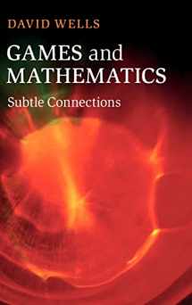 9781107024601-1107024609-Games and Mathematics: Subtle Connections