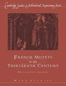 9780521612043-0521612047-French Motets in the Thirteenth Century: Music, Poetry and Genre (Cambridge Studies in Medieval and Renaissance Music)