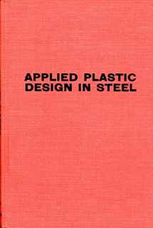9780882753126-0882753126-Applied plastic design in steel