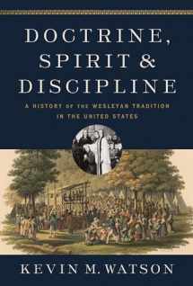 9780310097761-0310097762-Doctrine, Spirit, and Discipline: A History of the Wesleyan Tradition in the United States