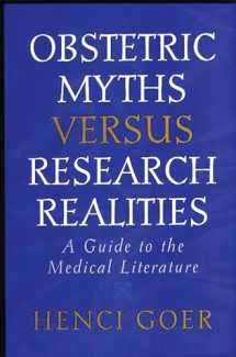 9780897894272-0897894278-Obstetric Myths Versus Research Realities: A Guide to the Medical Literature