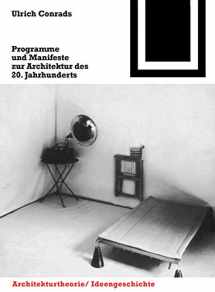 9783764363536-3764363533-Programme und Manifeste zur Architektur des 20. Jahrhunderts (Bauwelt Fundamente, 001) (German Edition)