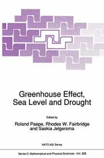 9780792310174-0792310179-Greenhouse Effect, Sea Level and Drought (Nato Science Series C:, 325)