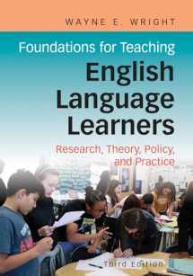9781934000366-1934000361-Foundations for Teaching English Language Learners: Research, Theory, Policy, and Practice