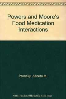9780960616442-0960616446-Powers and Moore's Food Medication Interactions (Food Medication Interactions)