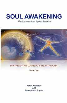 9780983599005-0983599009-Soul Awakening: The Journey from Ego to Essence